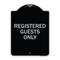 Signmission Registered Guests Only Heavy-Gauge Aluminum Architectural Sign, 24" H, BS-1824-23226 A-DES-BS-1824-23226 - alternate 1